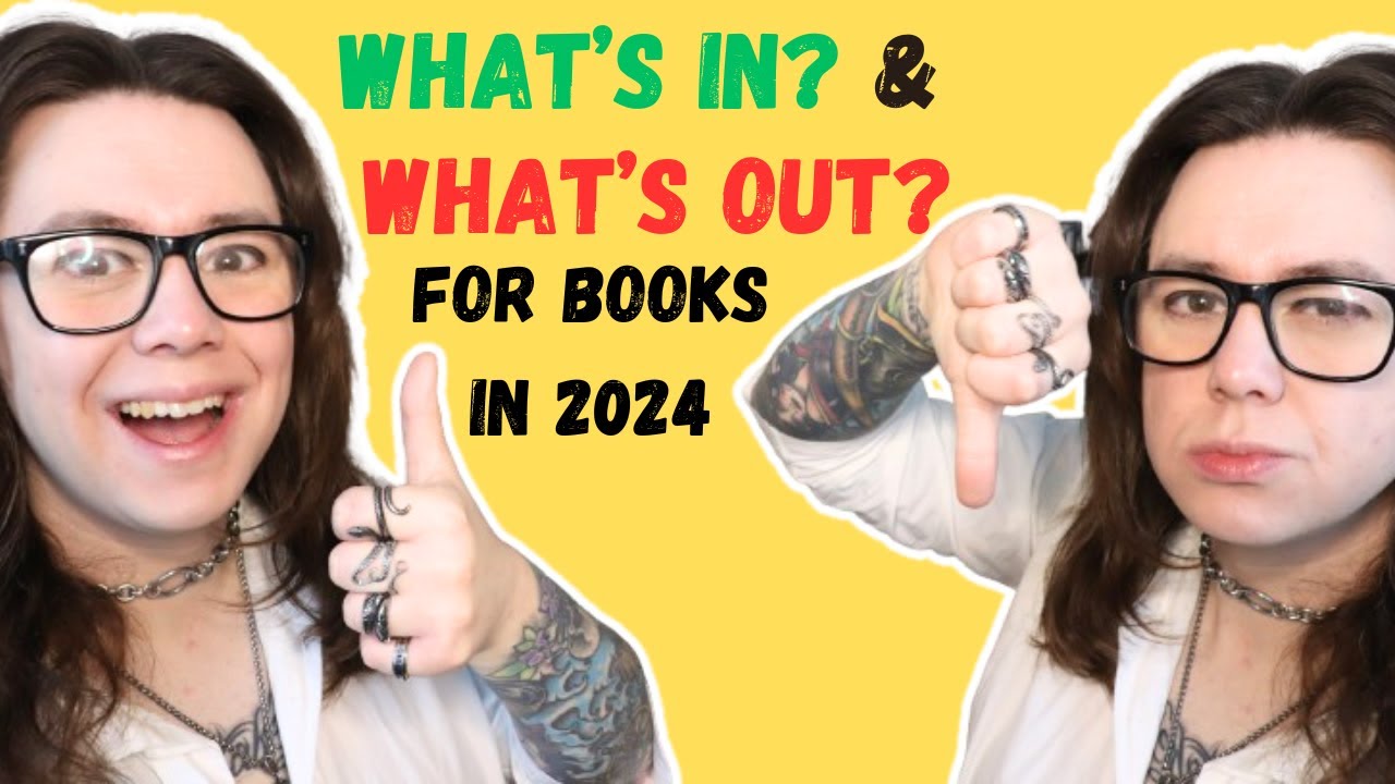 What's IN and OUT for Books in 2024?