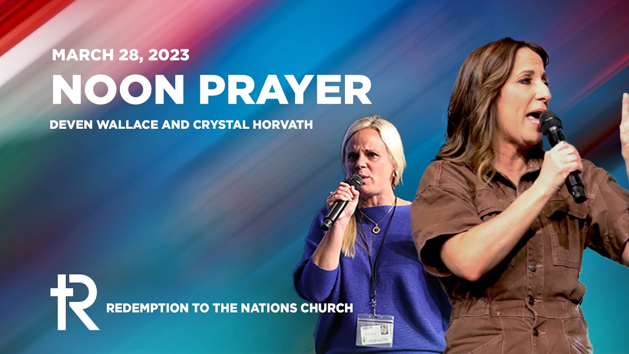 Prayer at Noon | Deven Wallace and Crystal Horvath | March 28, 2023
