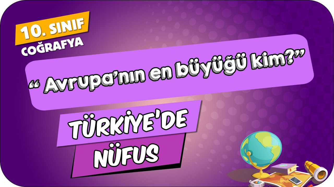 Türkiye'de Nüfus | 10.Sınıf Coğrafya #2024