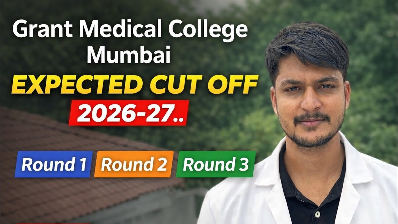 Grant medical college mumbai & j.j. hospital  MBBS Category wise expected cut off 2026-27.gmc mumbai