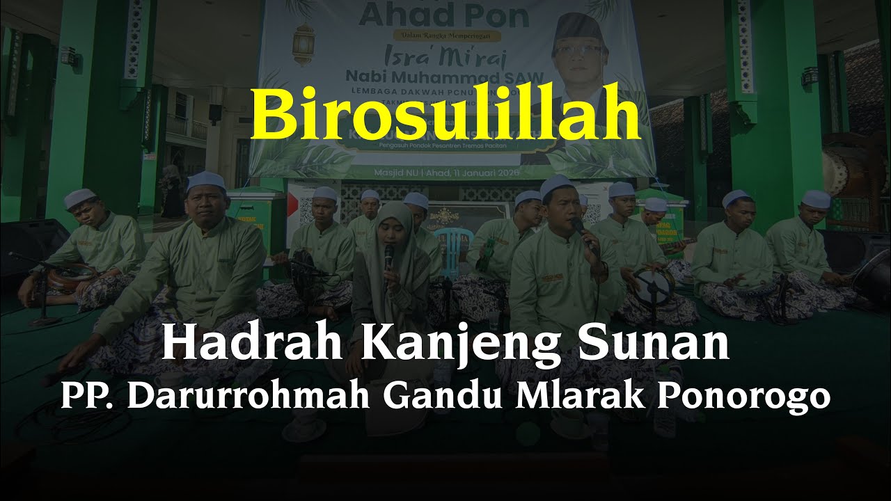 Birosulillah | Hadrah Kanjeng Sunan PP. Darurrohmah Gandu Mlarak Ponorogo