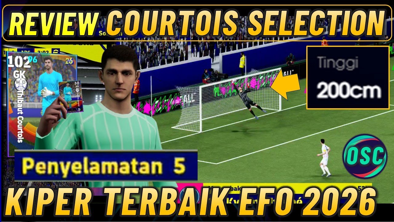 REVIEW COURTOIS SPANISH LEAGUE SELECTION !! KIPER TERBAIK TINGGI 2 METER EFOOTBALL 2026 MOBILE.
