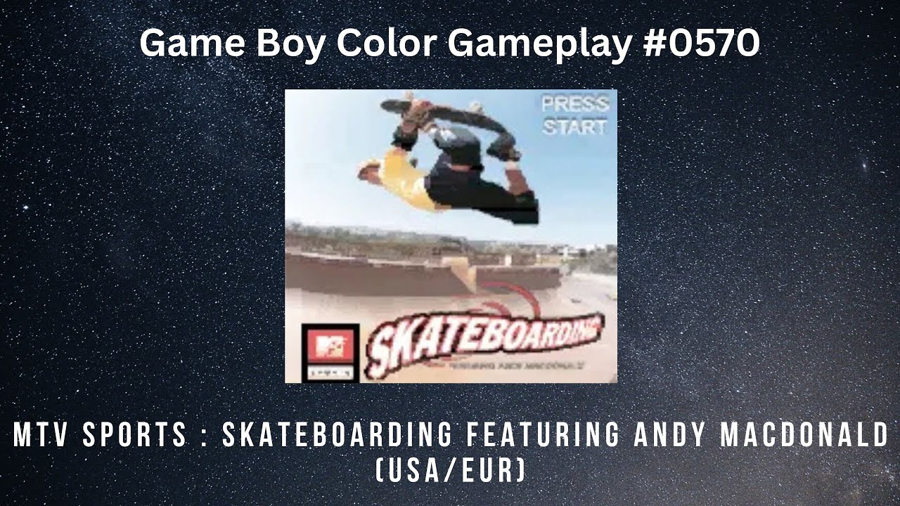 MTV Sports : Skateboarding Featuring Andy MacDonald (USA/EUR) (Game Boy Color / Gameplay #0570)
