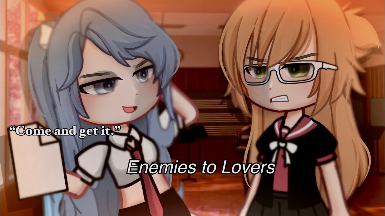 🍵”Enemies to Lovers…”||Gacha Life||Glmm||wlw||Love Story||🍵