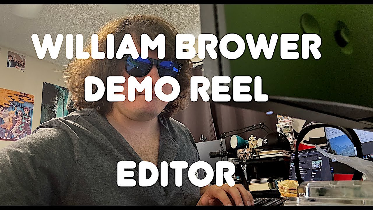 William Brower - Demo Reel - An editor you can hire