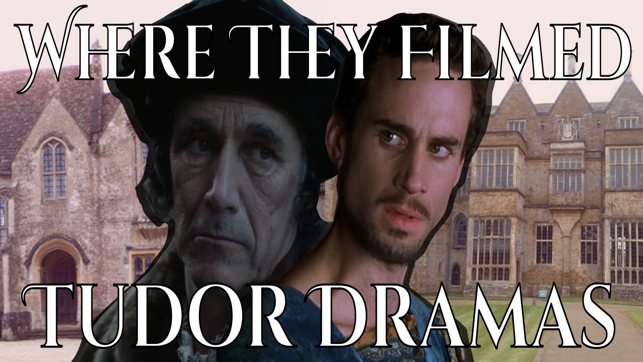 Where Tudor Dramas Were Filmed