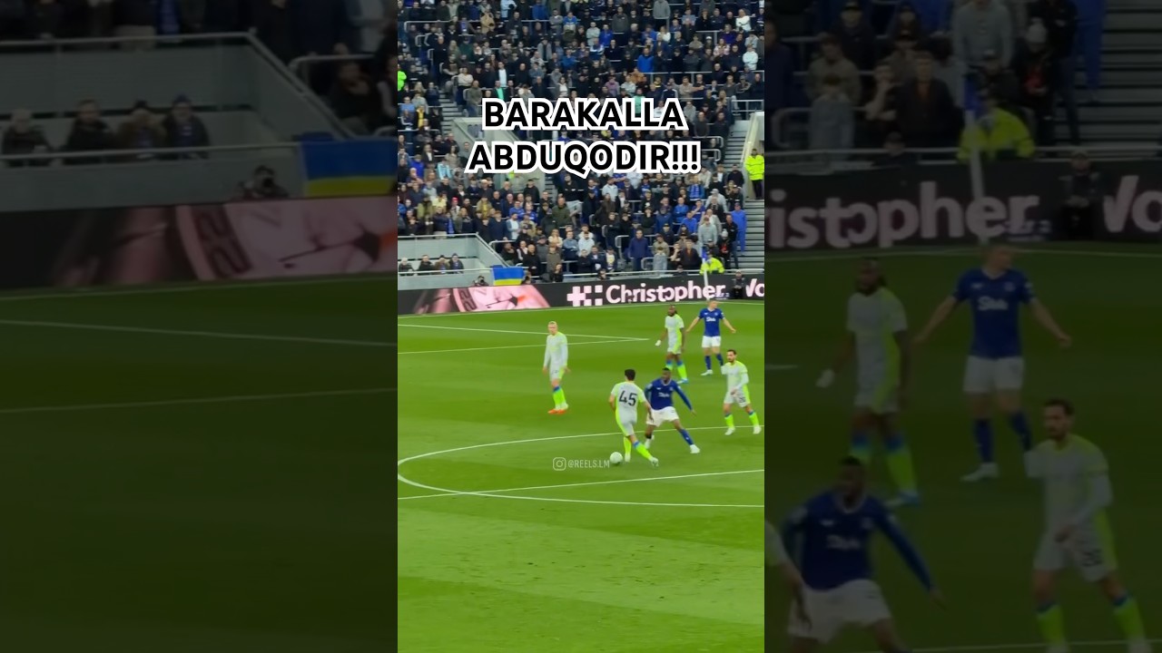 ABDUQODIR VS EVERTON EVERTON VS MANCHESTER CITY