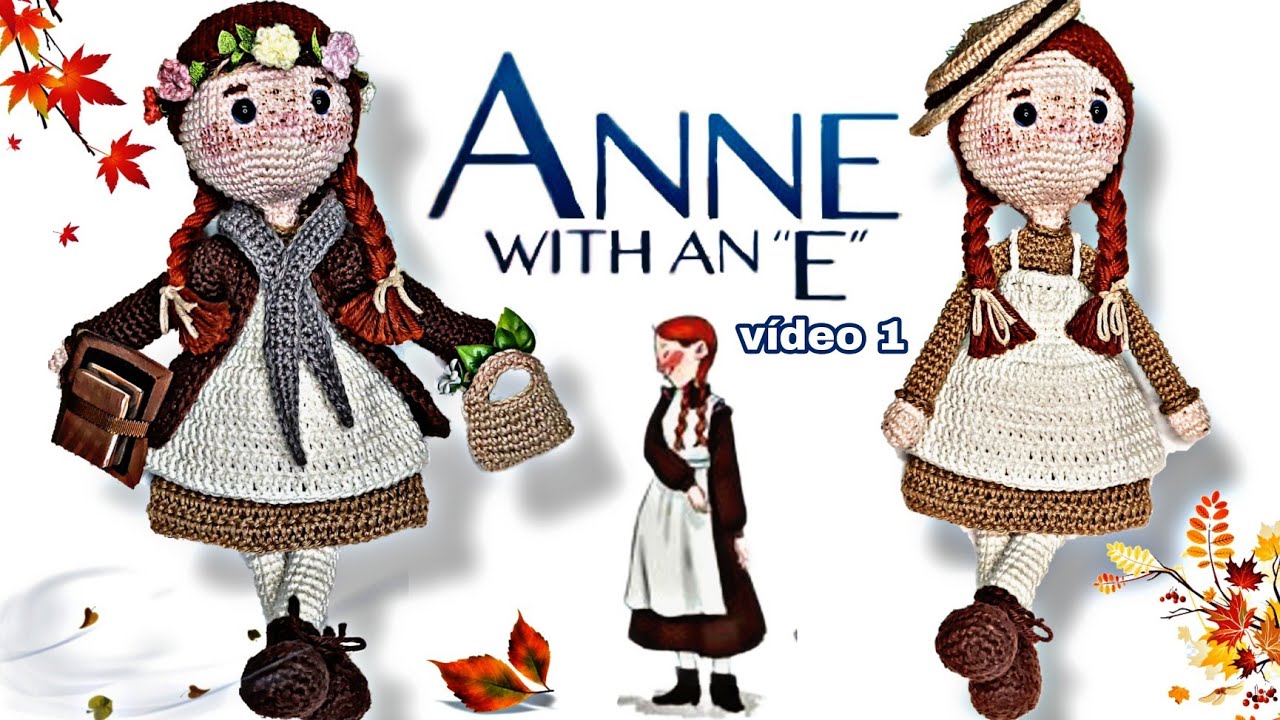 BONECA ANNE WITH AN E | Em amigurumi  ( parte 1 )