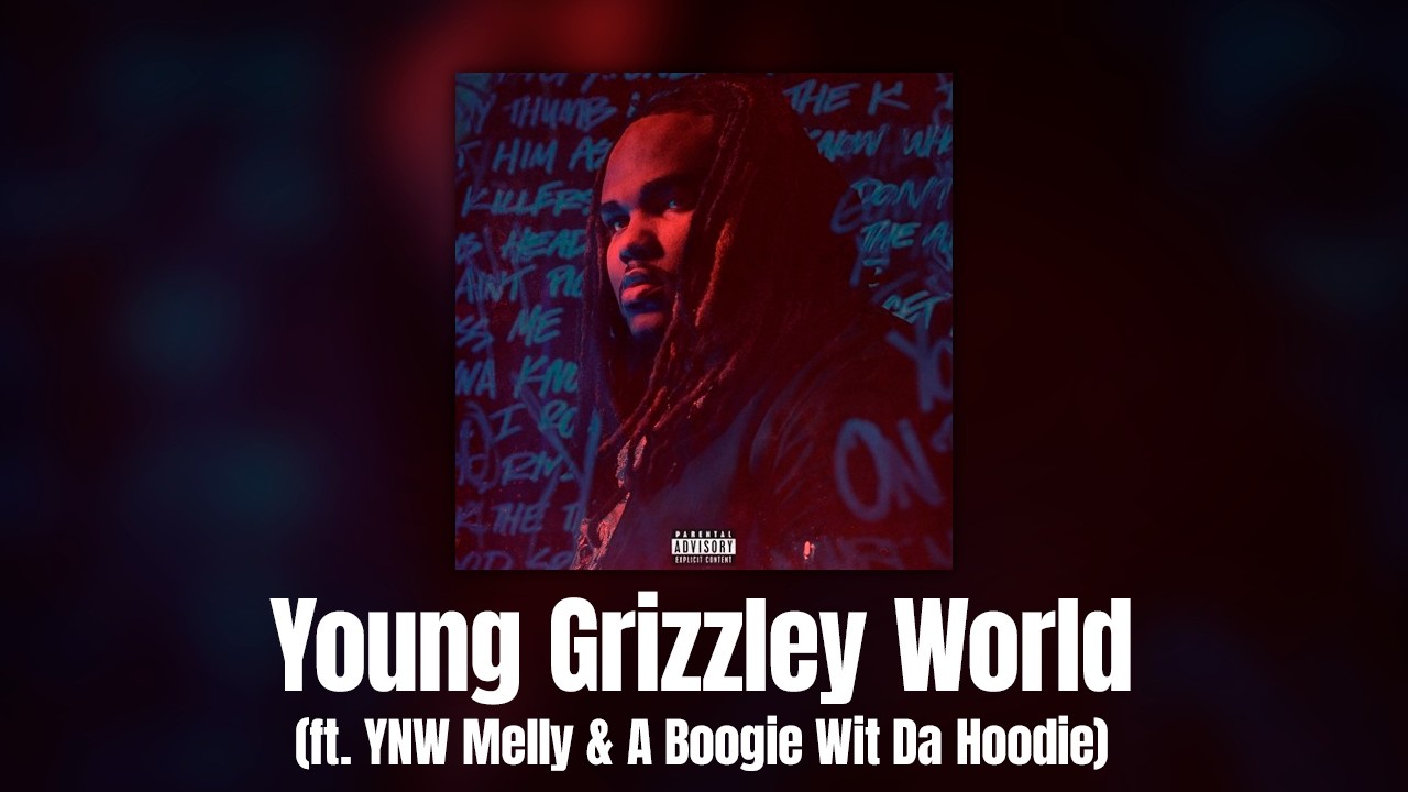 Tee Grizzley - Young Grizzley World (ft. YNW Melly & A Boogie Wit Da Hoodie)