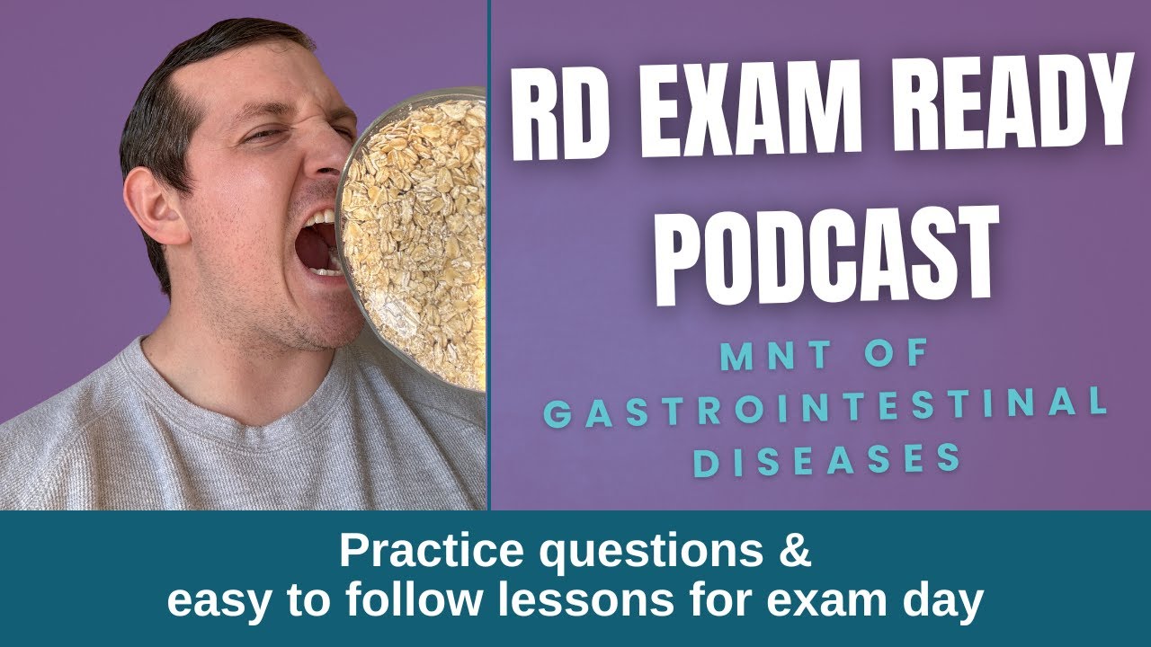 MNT of Gastrointestinal Diseases | RD Exam Ready Podcast