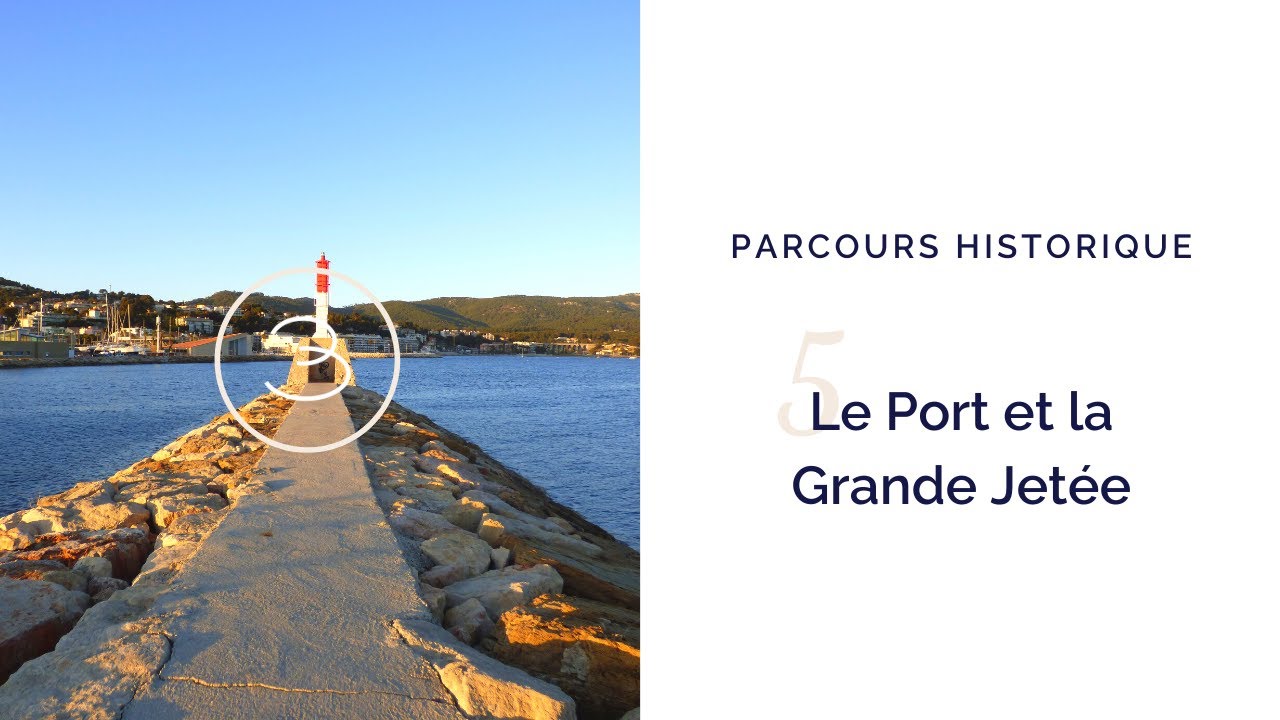 Parcours historique de Bandol : l’aménagement du Port et la grande Jetée