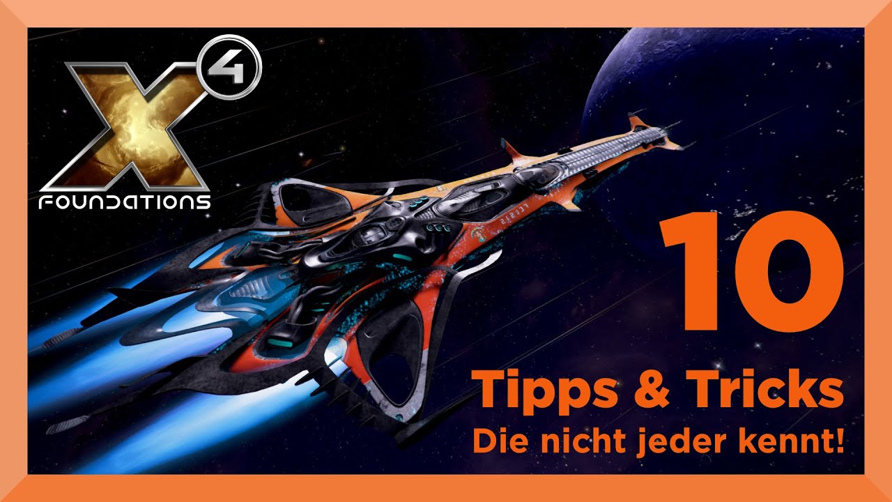 10 TIPPS & TRICKS f&uuml;r X4 die nicht JEDER kennt! | X4 Foundations Guide Tutorial Deutsch