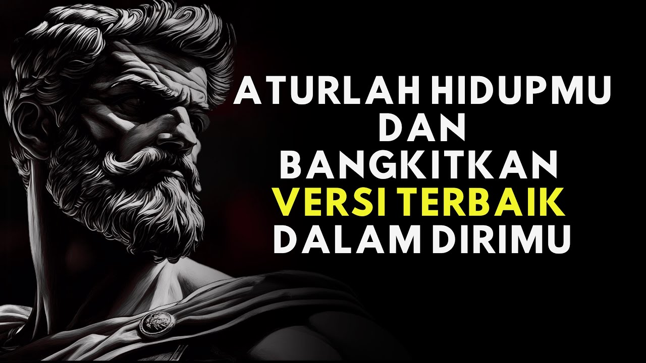 Atur Hidupmu dan Bangkitkan Versi Terbaik Dirimu | 15 Pelajaran Filsafat Stoikisme