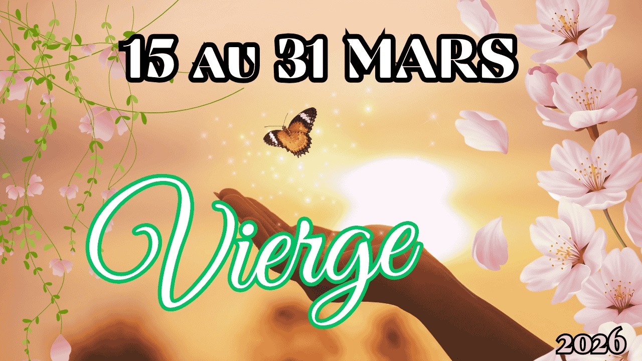 VIERGE ♍ 15 au 31 MARS🧿N'écoutez pas les rumeurs  ☀️ 2026