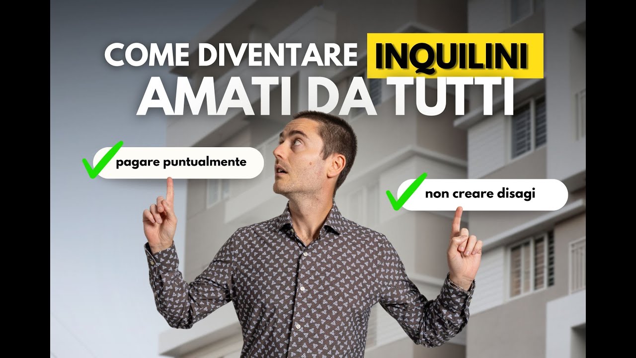COME TROVARE CASA IN AFFITTO - LE REGOLE DI UN BRAVO INQUILINO