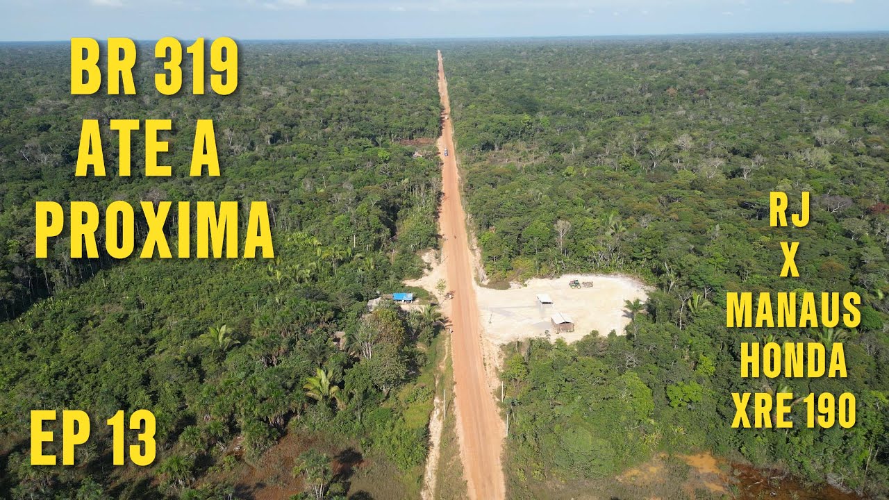 ÚLTIMO DIA DE VIAGEM VOLTANDO DE MANAUS ATÉ O RJ COM A NOVA HONDA XRE 190 ADVENTURE BR 319 BR 230