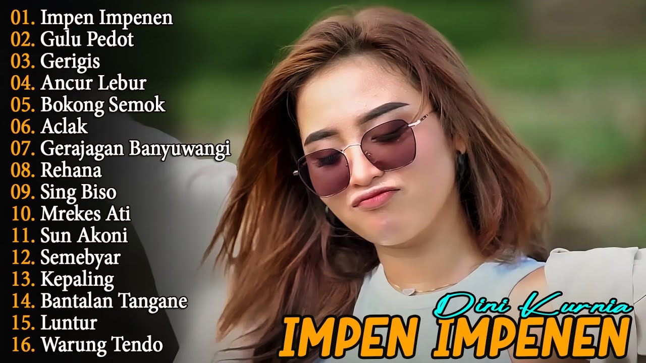 GULU PEDOT, IMPEN IMPENEN, GERIGIS - DINI KURNIA - FULL ALBUM LAGU OSING BANYUWANGI VIRAL