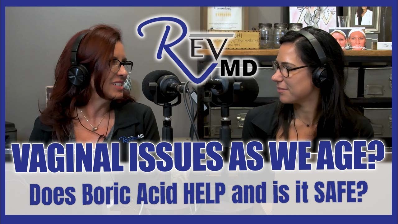Vaginal odor or irritation? Does Boric Acid help? | Sexual Wellness Podcast
