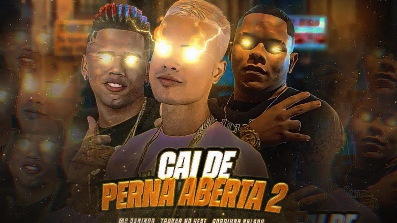 CAI DE PERNA ABERTA 2 / VAI ROLAR UMA FESTINHA - MC DANINHO, GORDINHO BOLADO E TROVÃO NO BEAT