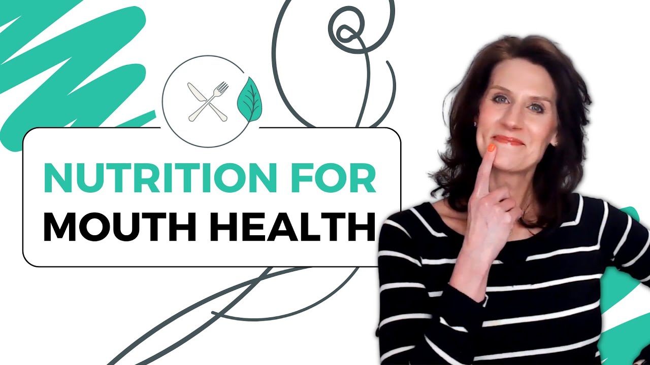 Nutrition For Mouth Health