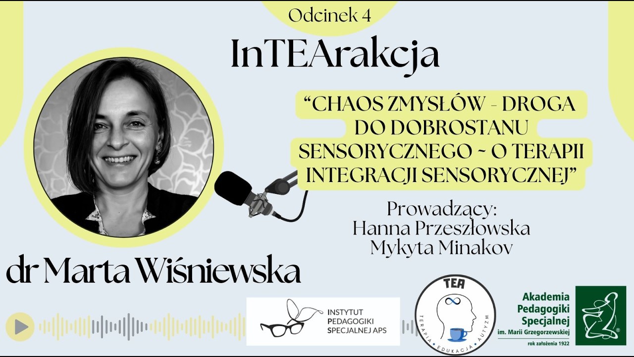 Chaos zmysłów - droga do dobrostanu sensorycznego. O terapii SI - dr Marta Wiśniewska
