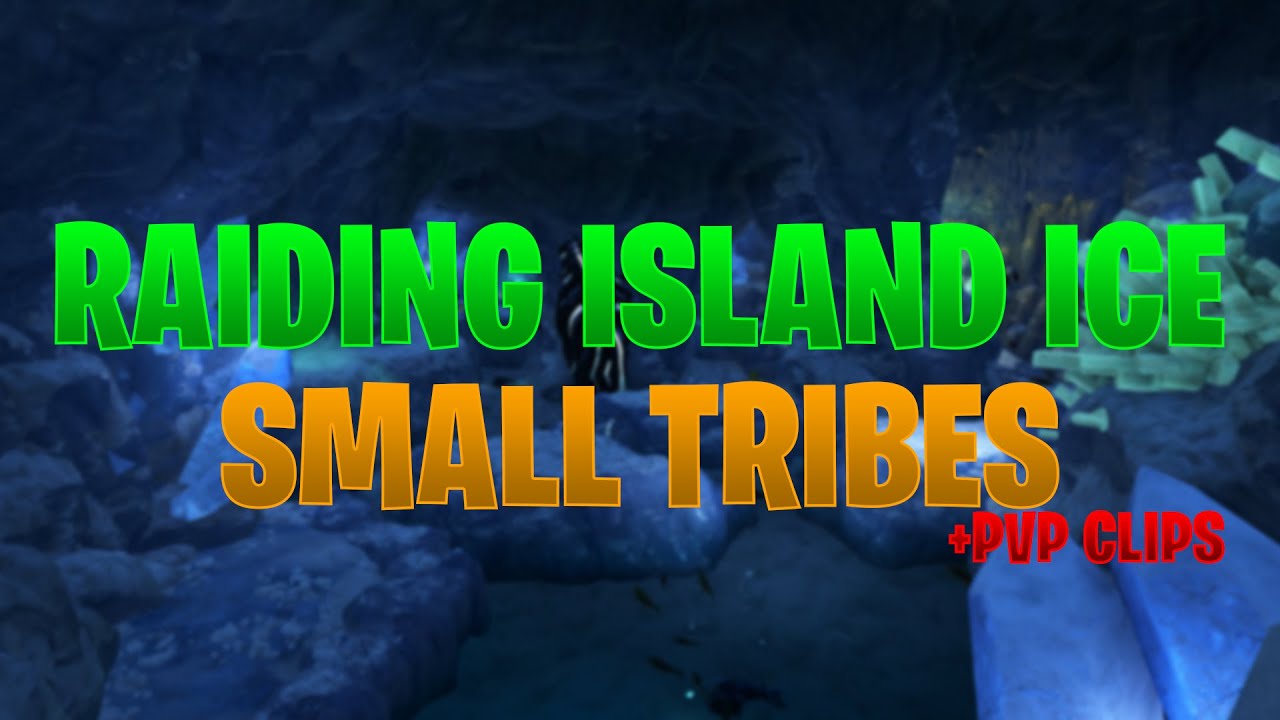 Raiding Island Ice Cave | Ark PC Small Tribes | +More PVP Clips