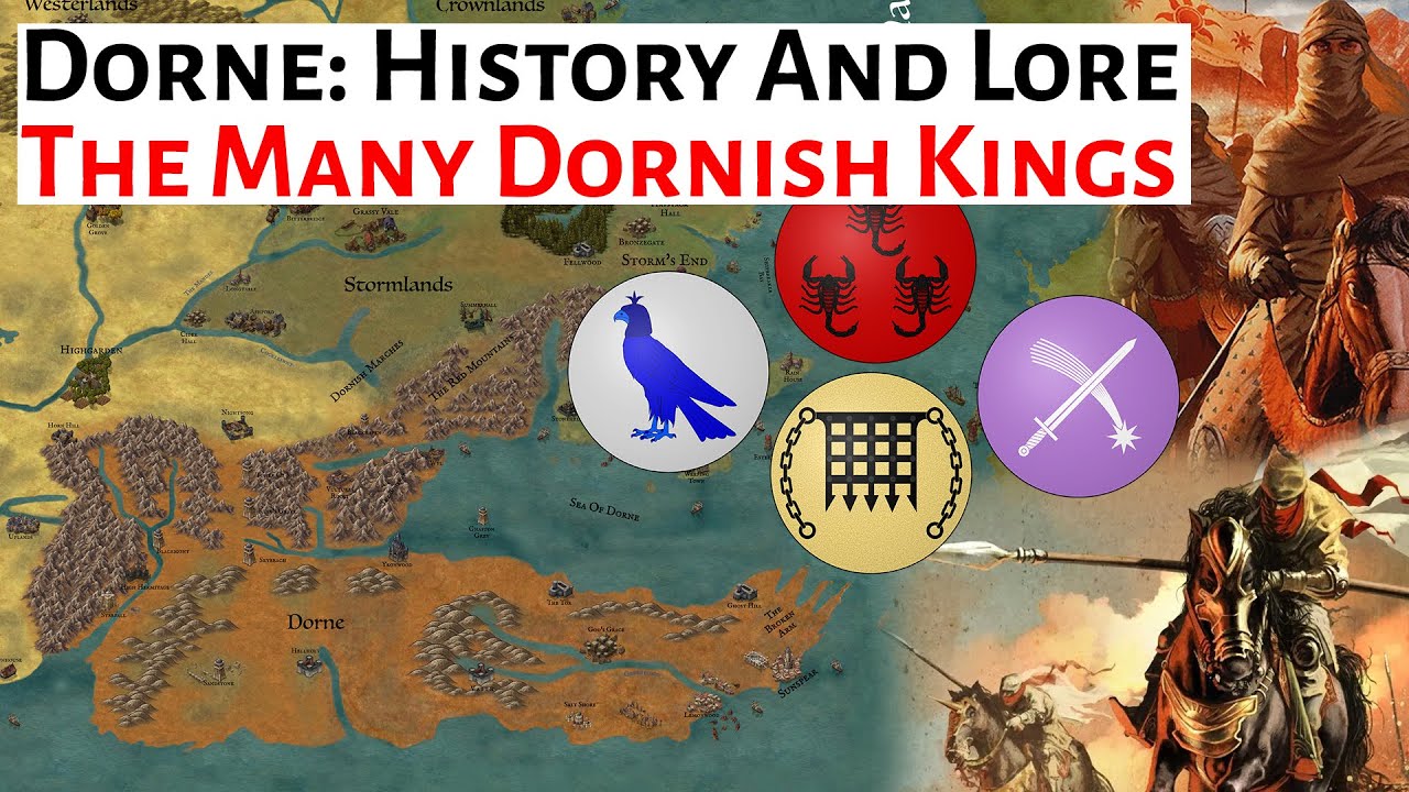 The Many Dornish Kingdoms | Dorne: History and Lore | House Of The Dragon / Game Of Thrones / ASOIAF
