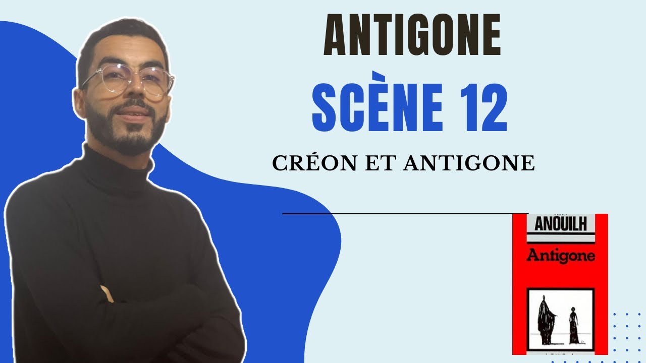 1BAC: Antigone| La scène 12( Le face à face) partie 2 قراءة وتحليل مفصل