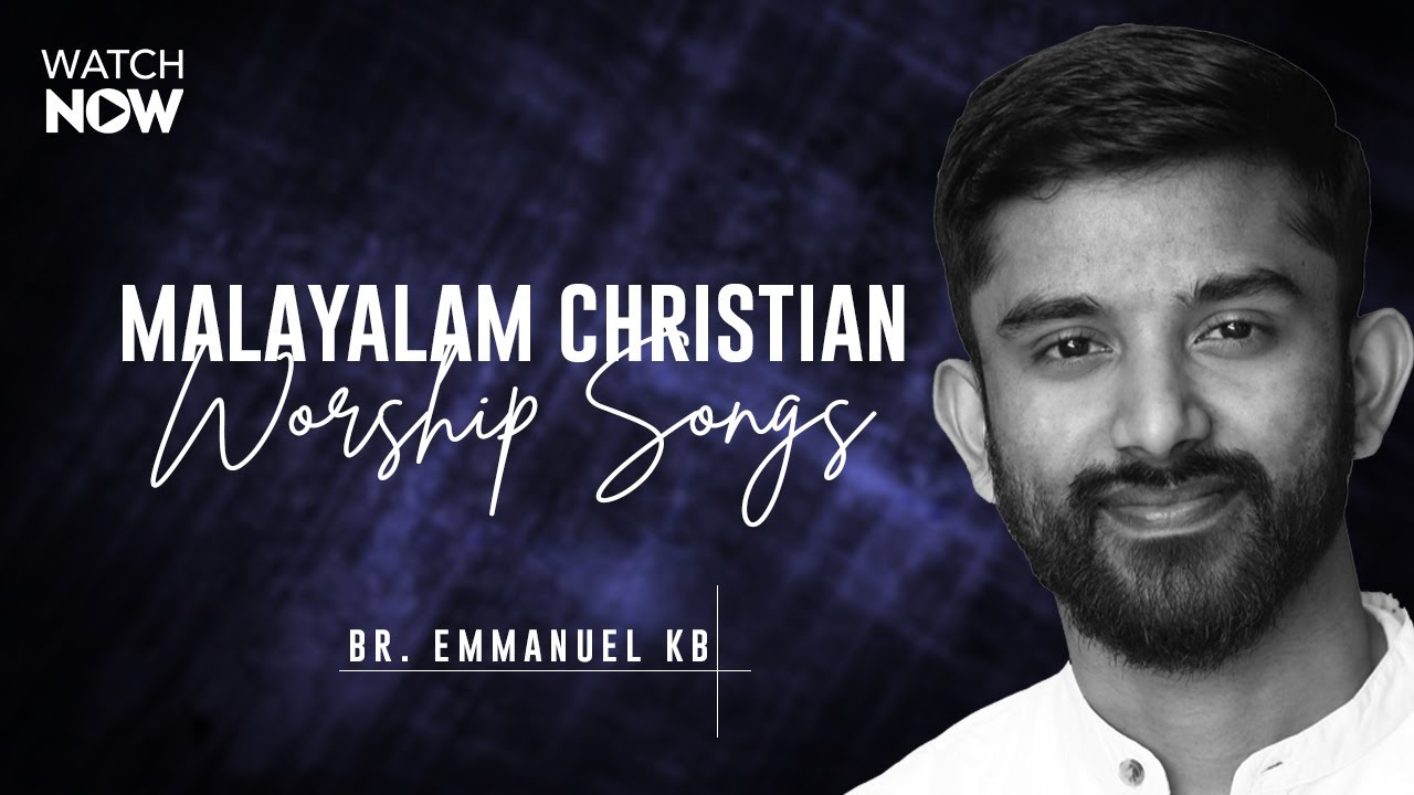 Malayalam Christian Worship Songs | Br. Emmanuel KB | Br Shyam Mac | Jesus Is Alive