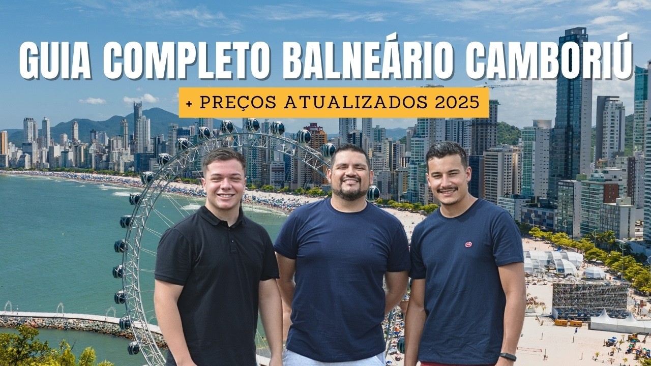 GUIA COMPLETO BALNEÁRIO CAMBORIÚ - Com Preços Atualizados