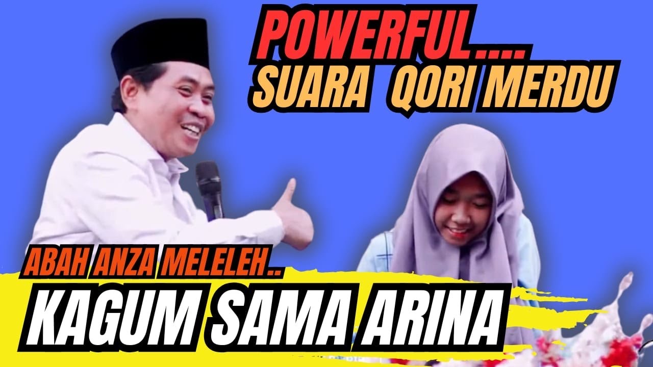 SUARA QORI MERDU ABAH ANZA MELELEH, KAGUM SAMA ARINA ll KH ANWAR ZAHID TERBARU 2025