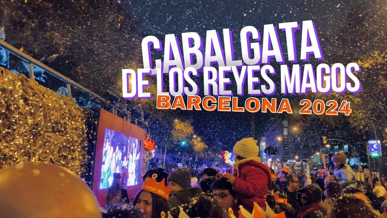 Barcelona 4K. Parade of the Three Wise Men 2024. A Short Complete Overview.