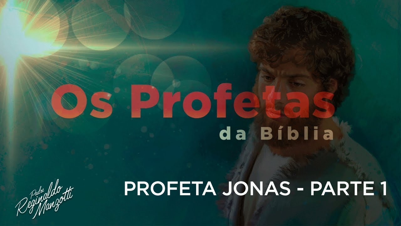 PROFETA JONAS - PARTE 1