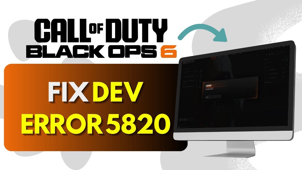 How to Fix DEV ERROR 5820 in Black Ops 6 | Step-by-Step Guide