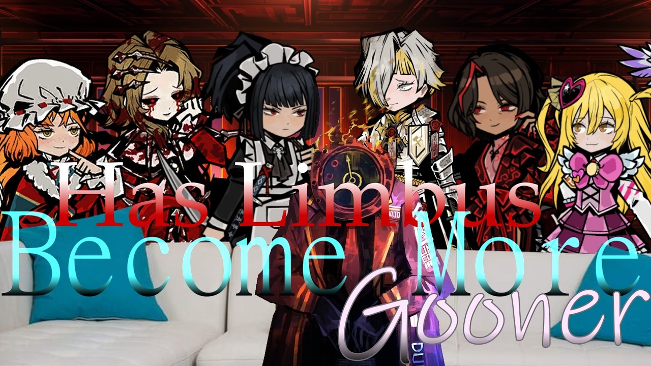Has Limbus become more Gooner????