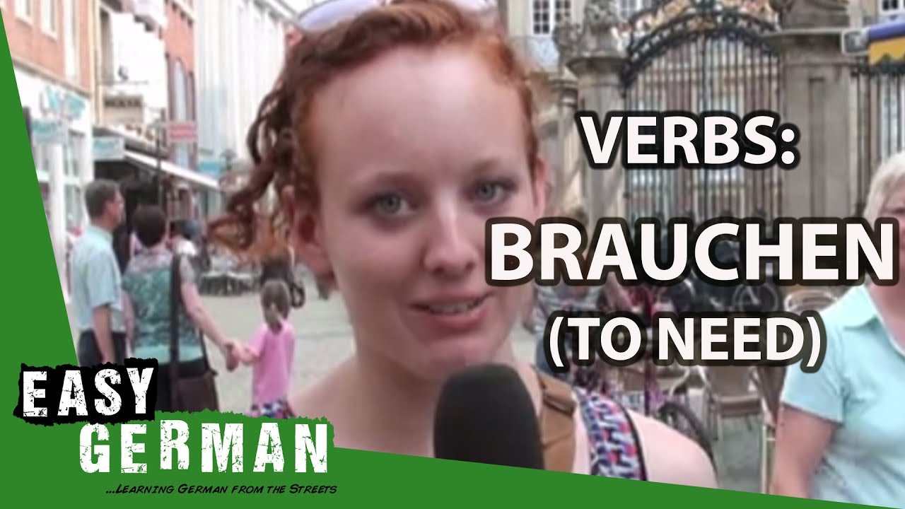 Easy German Verbs - Brauchen: To Need