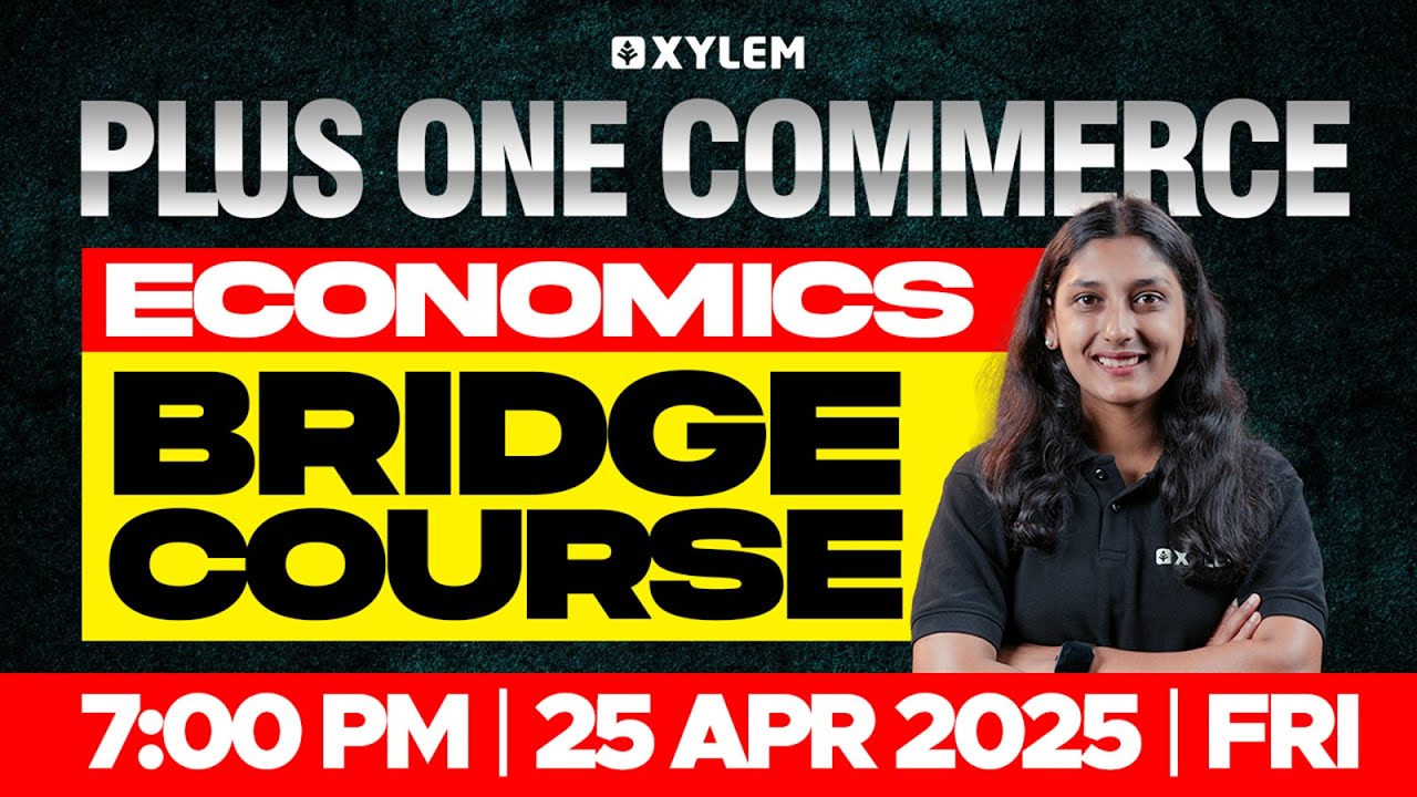 Plus One Commerce - Economics | Bridge Course | Xylem Plus One Commerce