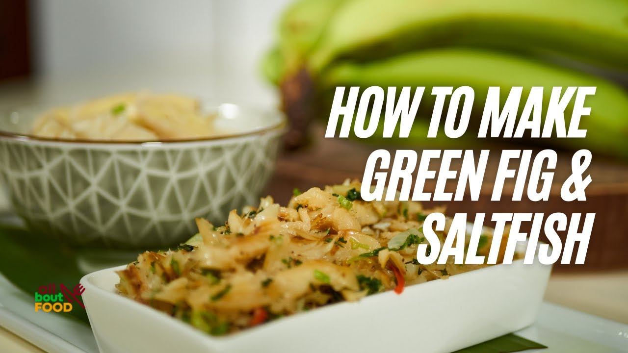 How to Make Green Fig and Saltfish (St Lucia's National Dish)
