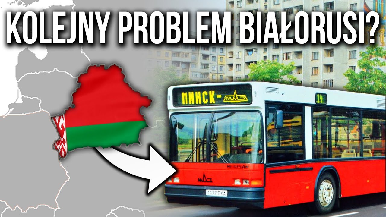 DLACZEGO BIAŁORUŚ NIE MOŻE SPRZEDAĆ AUTOBUSÓW?