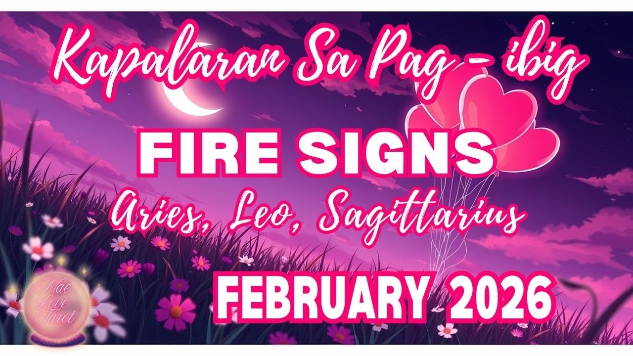 Kapalaran Sa Pag Ibig | FIRE SIGNS Aries Leo Sagittarius | February 2026 | Tarot Card Reading