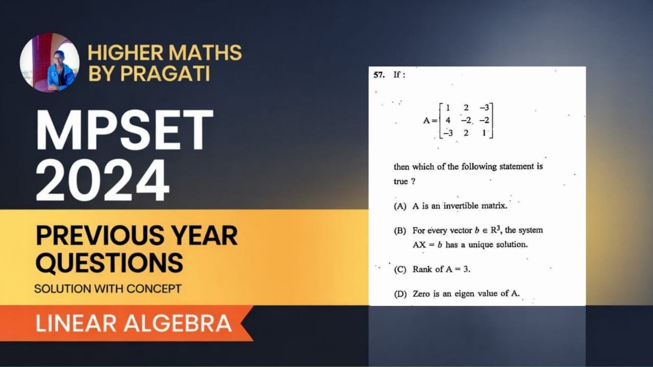 MPSET 2024 (Maths) PYQ Solution || Linear Algebra #03 