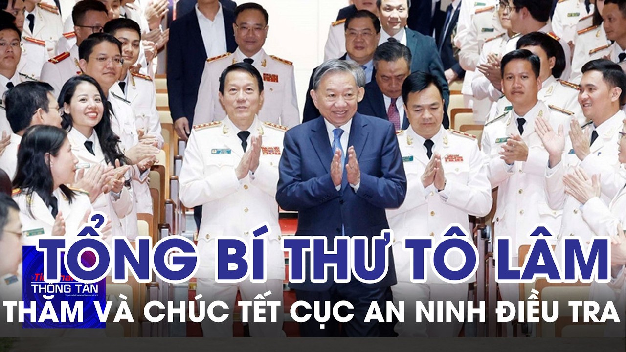 Tổng Bí thư Tô Lâm thăm và chúc Tết cán bộ, chiến sỹ Cục An ninh điều tra  | Tin nhanh Thông tấn