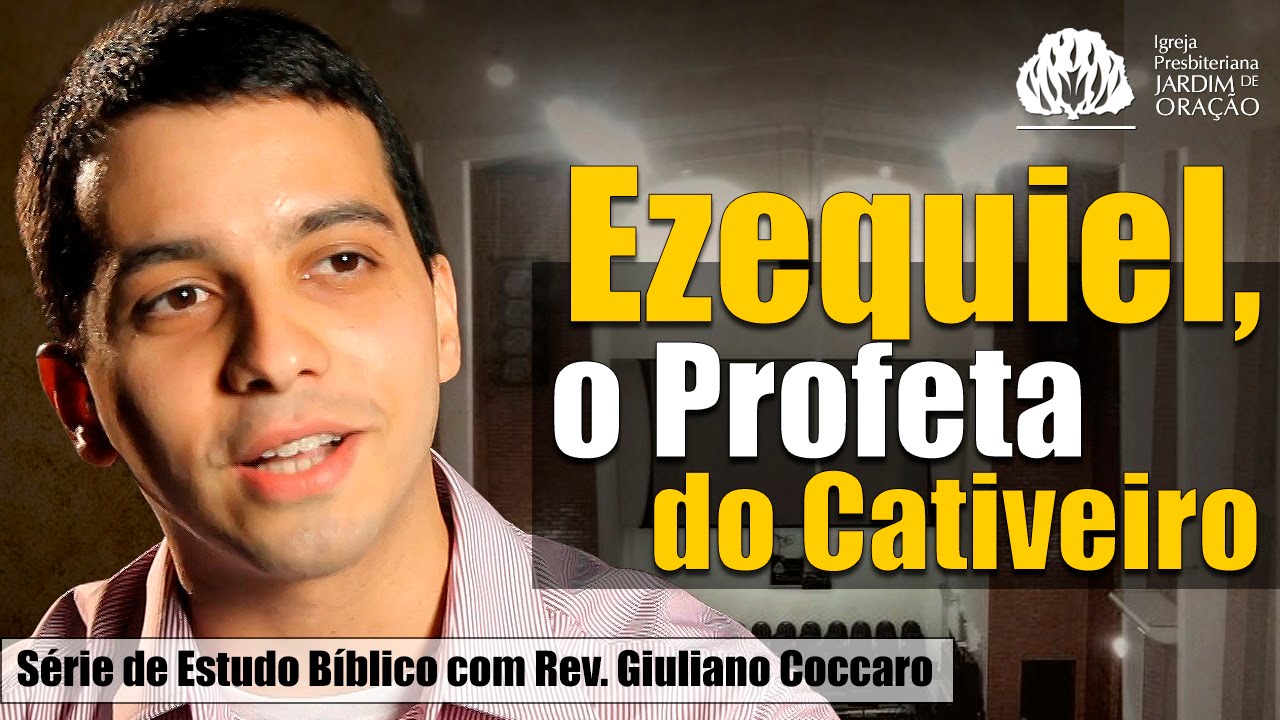 Ezequiel, o Profeta do Cativeiro pt. 5 (Ez 4:1) | Estudo Bíblico - 24/09/2015 - Rev Giuliano Coccaro