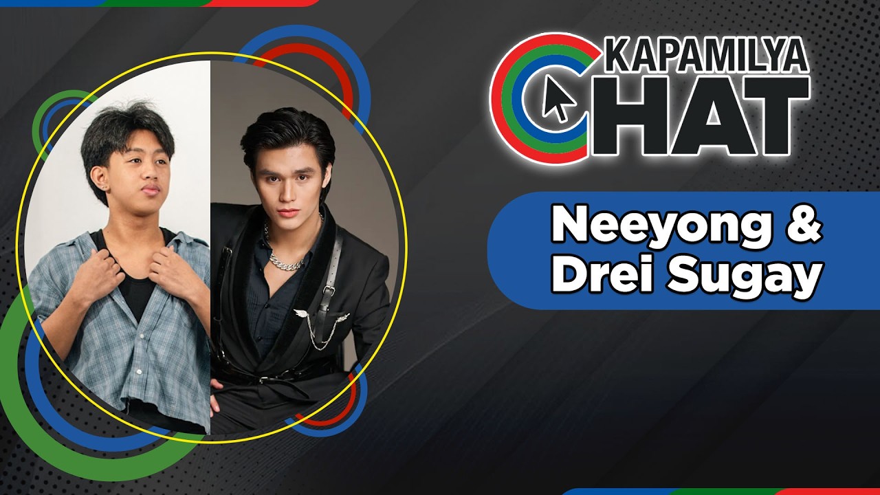 Neeyong and Drei Sugay | Kapamilya Chat 2026