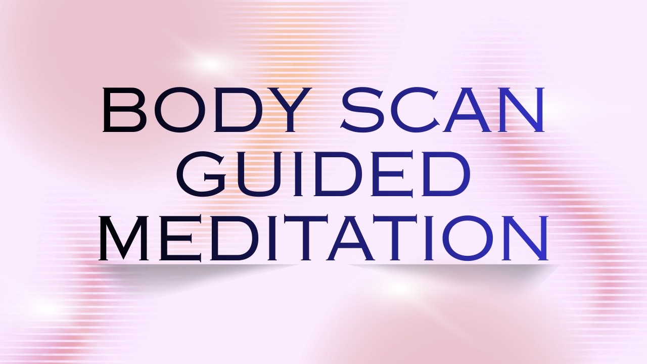 Body Scan Guided Meditation