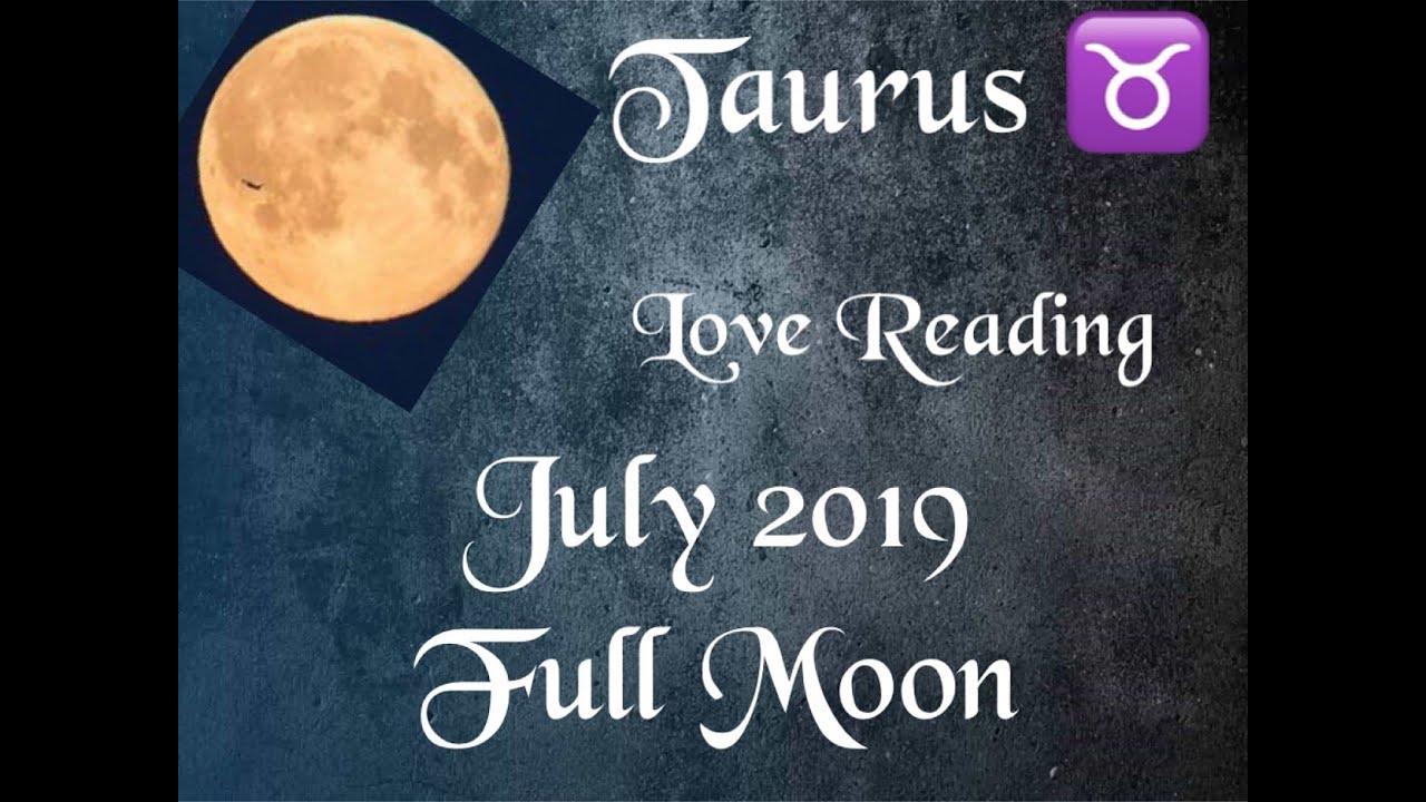 TAURUS ♉️ - They Love Me, They Love Me Not. Full Moon Love Reading July 2019