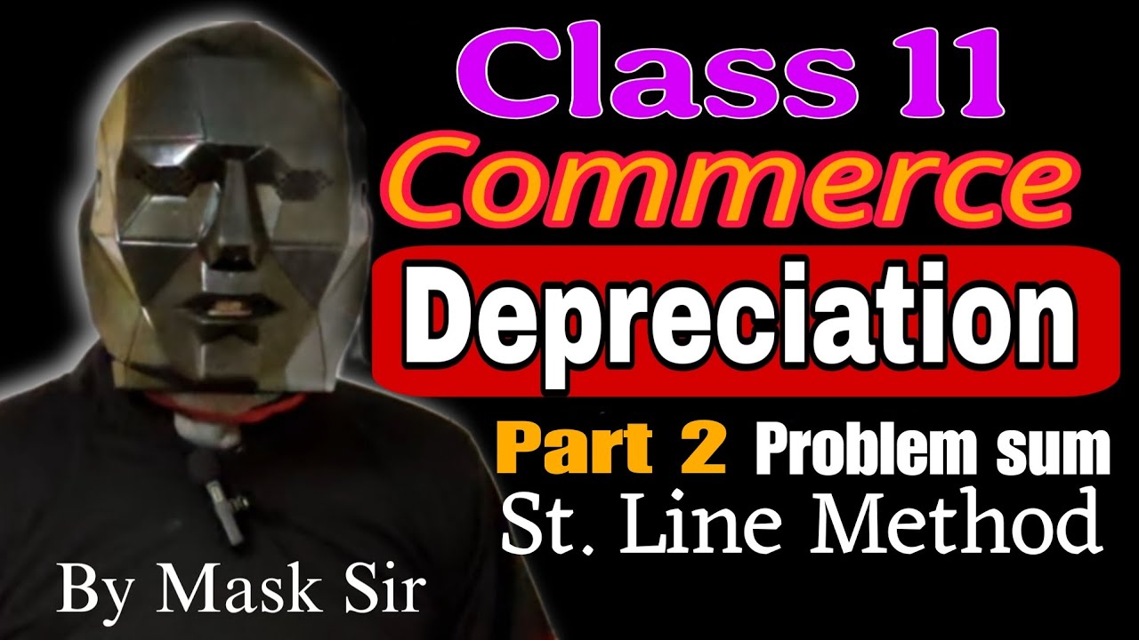 Chapter Depreciation|Class 11|B.com|Mask Sir|Exam Preparation 