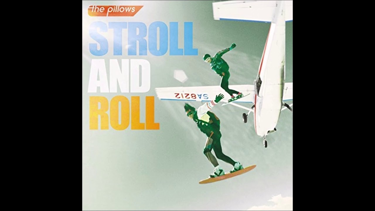 The Pillows - Stroll and Roll 2016 - Full Album