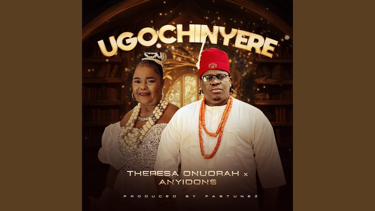 Ugochinyere (feat. Anyidons)