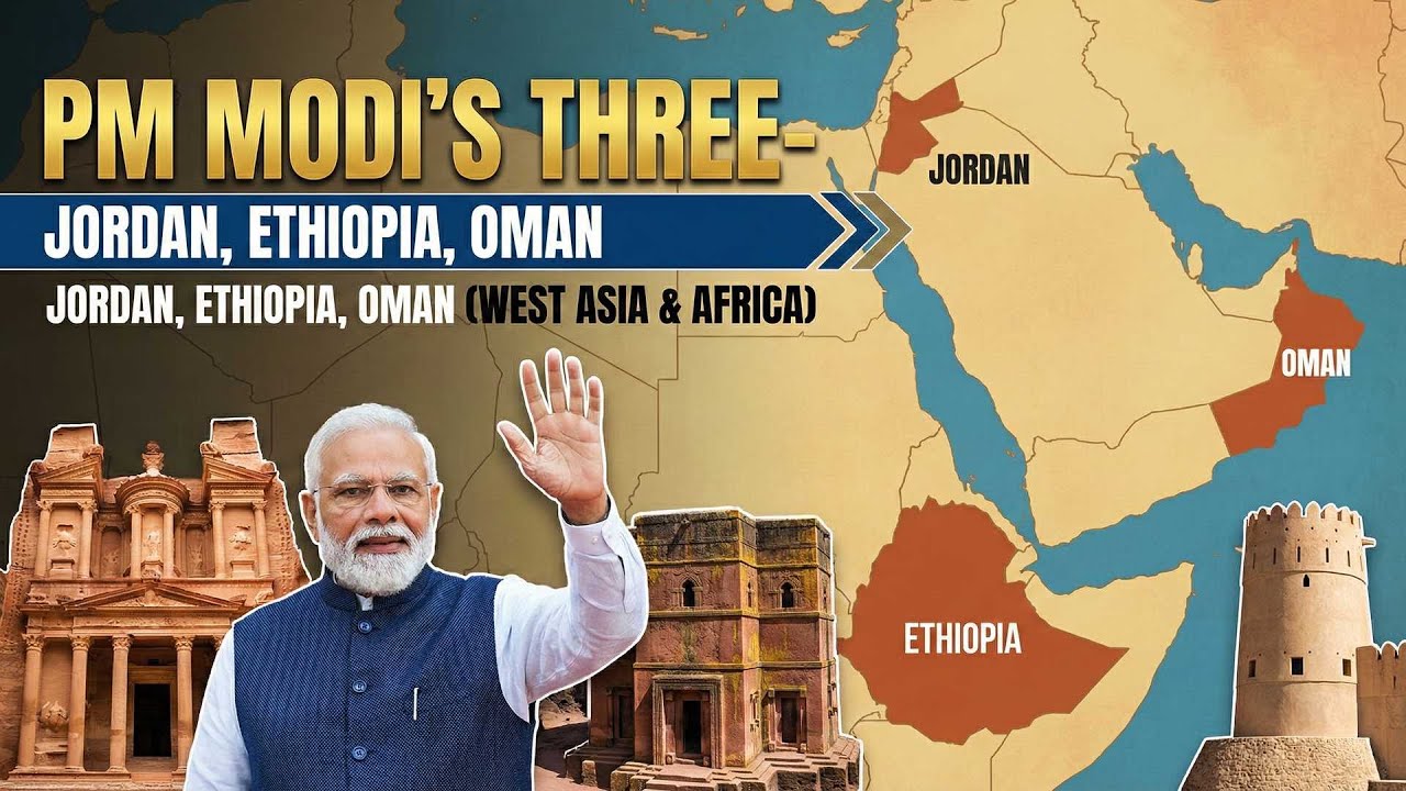 PM Modi’s 3-Nation Tour Explained: Jordan, Ethiopia & Oman | Global Diplomacy